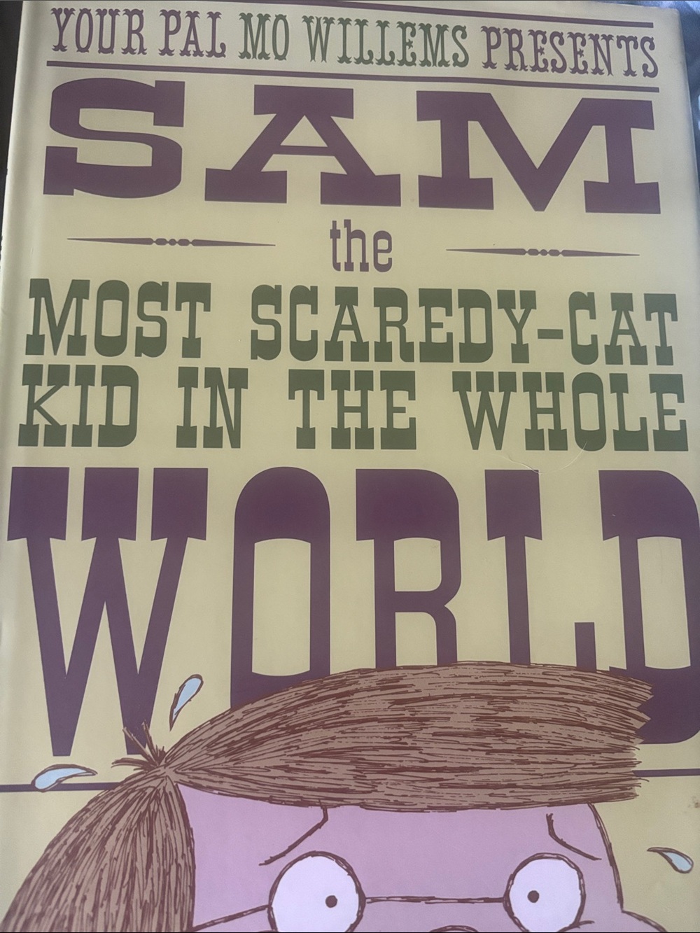 Sam, the Most Scaredycat Kid in the Whole World book Author: Mo Willems